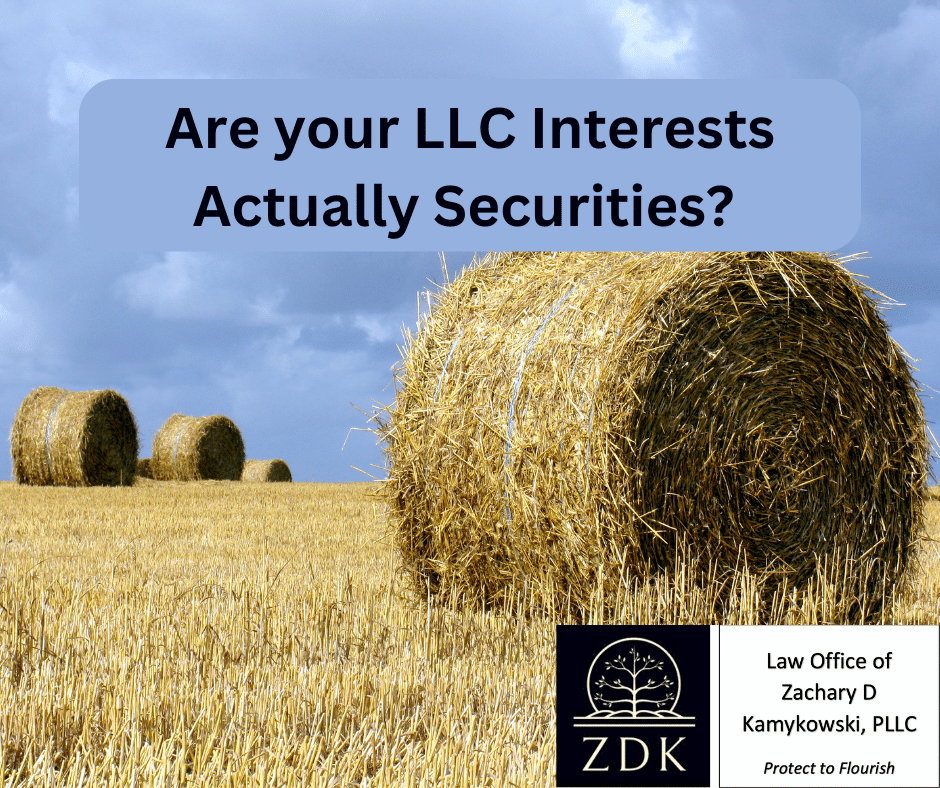 Roll of Hay: Are your LLC Interests Actually Securities