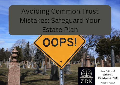 Avoiding Common Trust Mistakes Safeguard Your Estate Plan