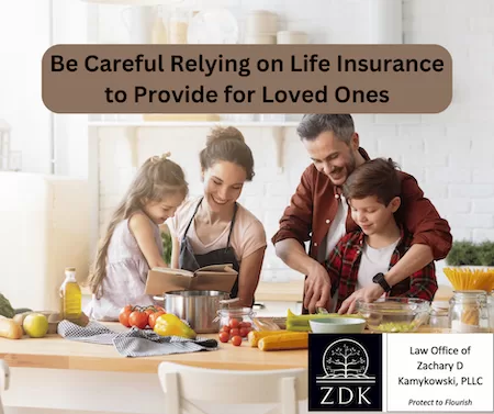 family cooking together: Be Careful Relying on Life Insurance to Provide for Loved Ones