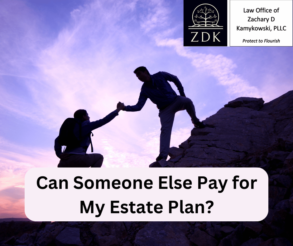 One climber helping another: Can Someone Else Pay for My Estate Plan