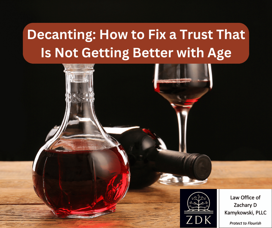 Red wine decanted: Decanting How to Fix a Trust That Is Not Getting Better with Age