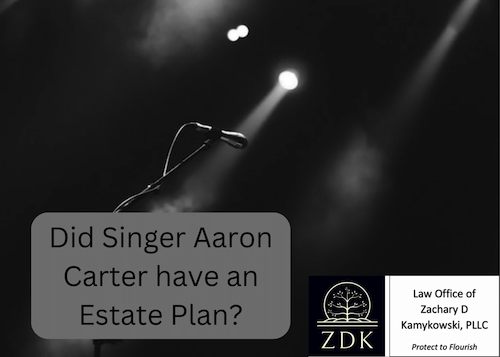 Did Singer Aaron Carter have an Estate Plan