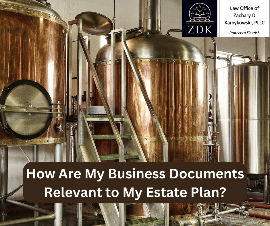 brewery: How Are My Business Documents Relevant to My Estate Plan