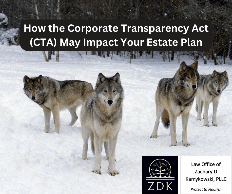 How the Corporate pack of wolves in winter: Transparency Act (CTA) May Impact Your Estate Plan