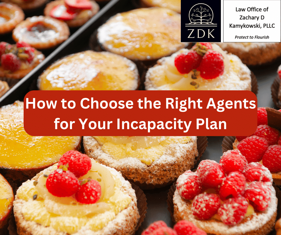 Pastry selection: How to Choose the Right Agents for Your Incapacity Plan