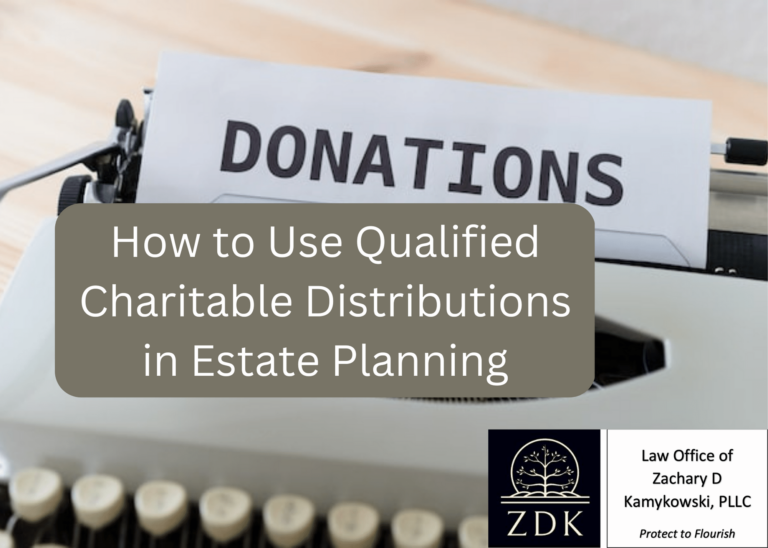 How to Use Qualified Charitable Distributions in Estate Planning