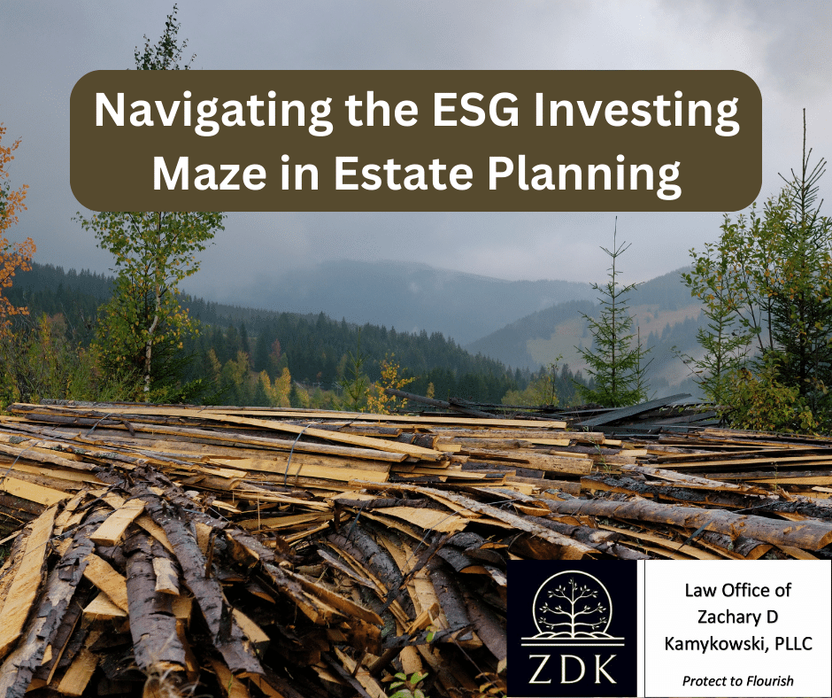 Deforestation: Navigating the ESG Investing Maze in Estate Planning