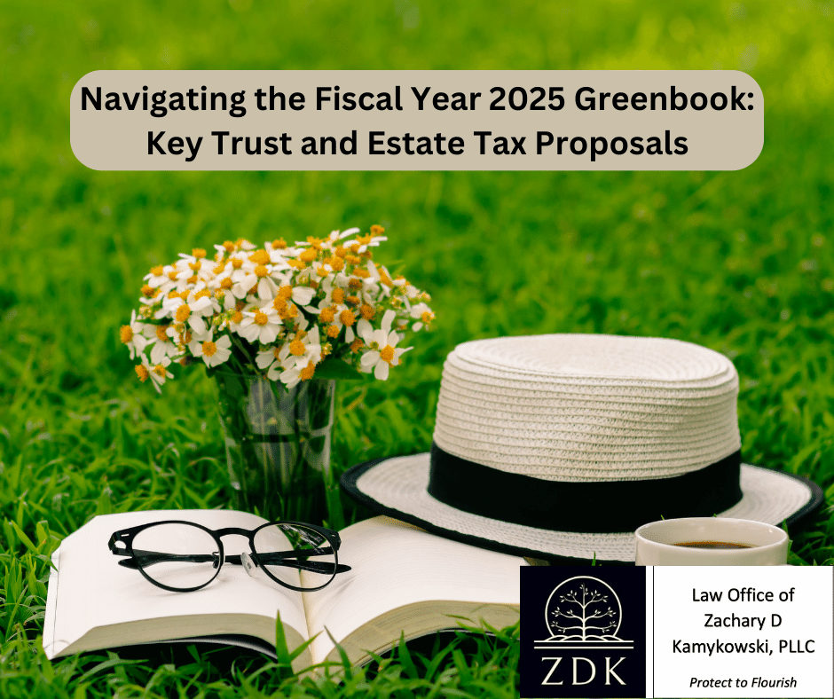 A book on grass: Navigating the Fiscal Year 2025 Greenbook Key Trust and Estate Tax Proposals