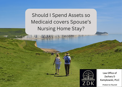 Should I Spend Assets so Medicaid covers Spouse’s Nursing Home Stay