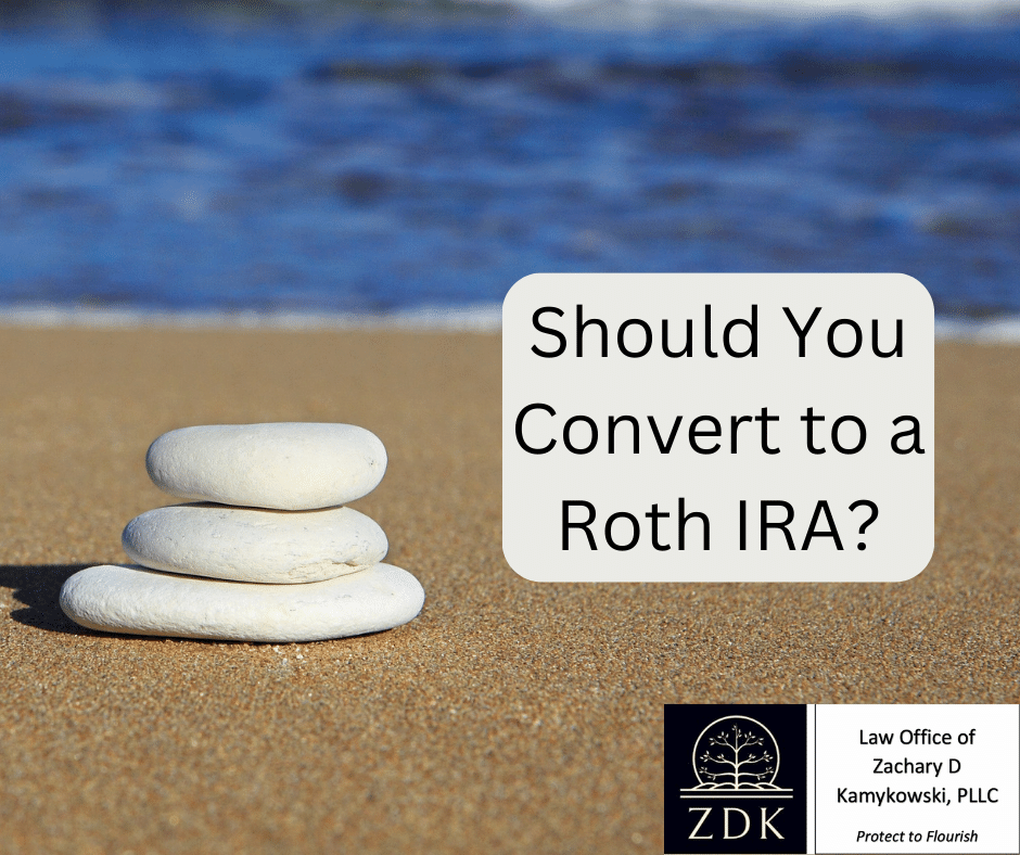 Should You Convert to a Roth IRA