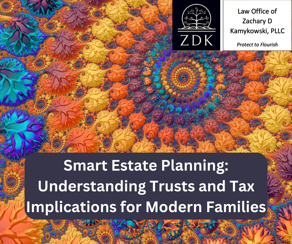 fractal: Smart Estate Planning Understanding Trusts and Tax Implications for Modern Families