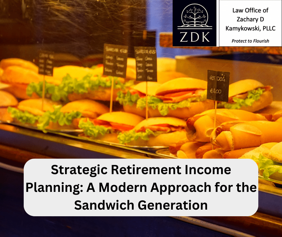 case of sandwiches: Strategic Retirement Income Planning A Modern Approach for the Sandwich Generation