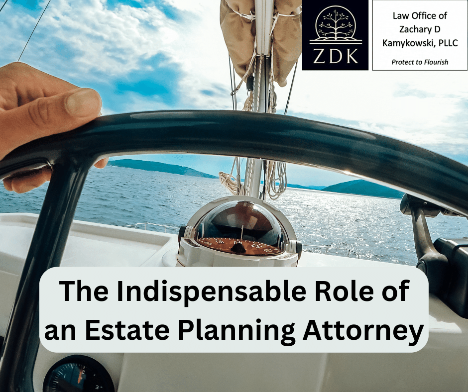 The Indispensable Role of an Estate Planning Attorney