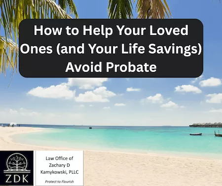 tropical beach paradise: How to Help Your Loved Ones (and Your Life Savings) Avoid Probate