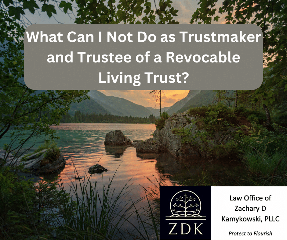 serene lake mountain scene: What Can I Not Do as Trustmaker and Trustee of a Revocable Living Trust