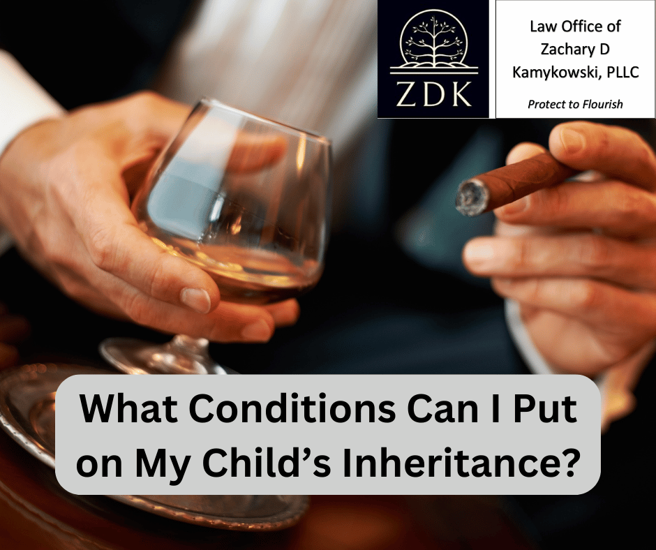 brandy and cigar: What Conditions Can I Put on My Child’s Inheritance