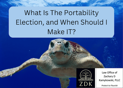 What Is The Portability Election, and When Should I Make IT