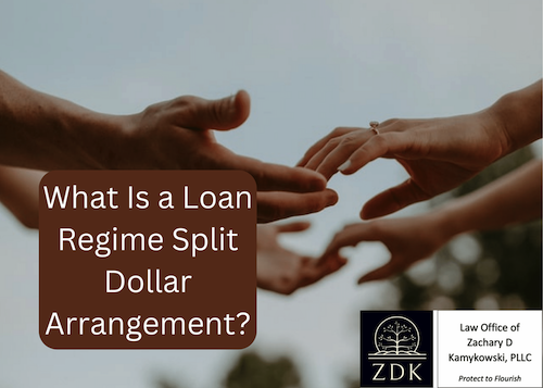 What Is a Loan Regime Split Dollar Arrangement