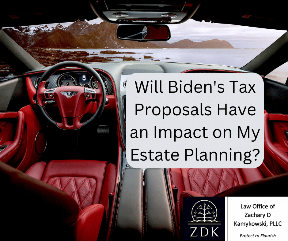 Will Biden's Tax Proposals Have an Impact on My Estate Planning